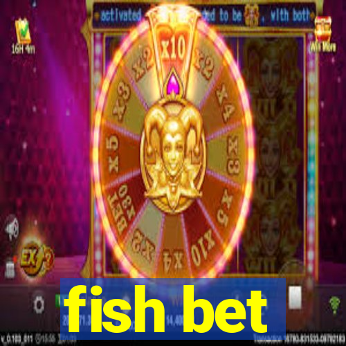 fish bet